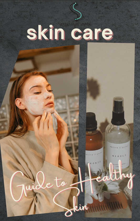 Sonder Skin: Your Essential Guide to Healthy, Radiant Skin